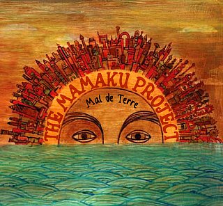 The Mamaku Project: Mal de Terre (Mamaku)